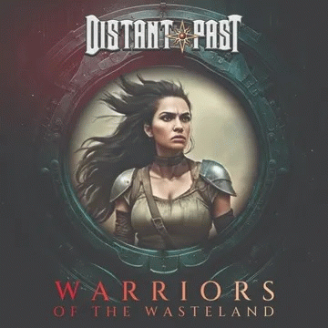 Distant Past : Warriors of the Wasteland